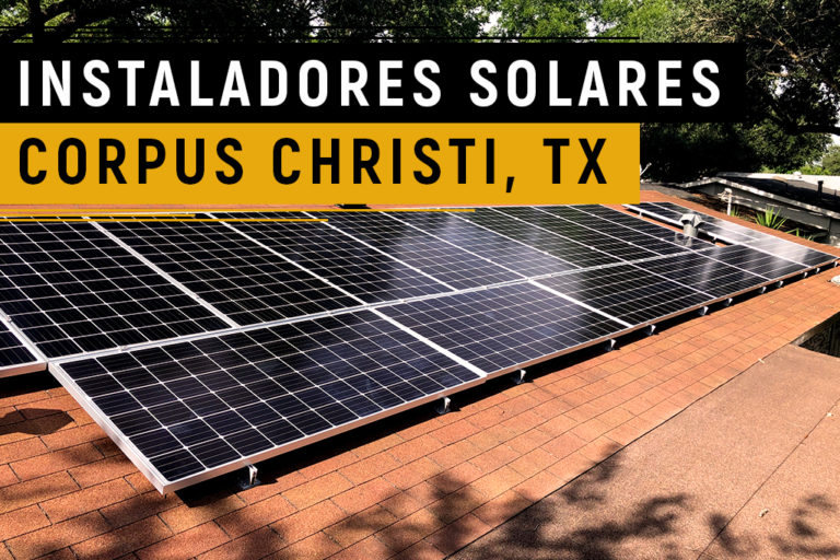 Instaladores Solares Corpus Christi, Texas South Texas Solar Systems