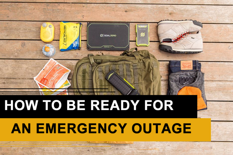 HOW TO BE READY FOR AN EMERGENCY OUTAGE