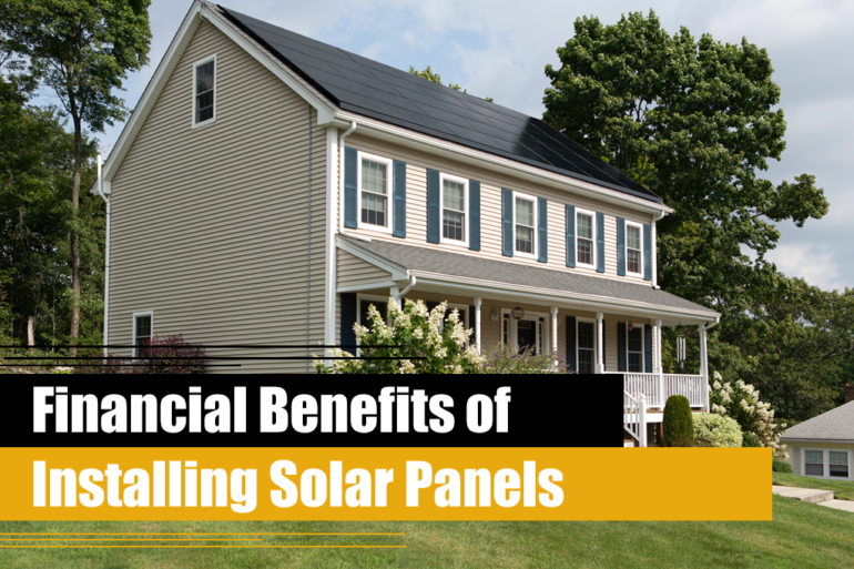 Financial Benefits of Installing Solar Panels
