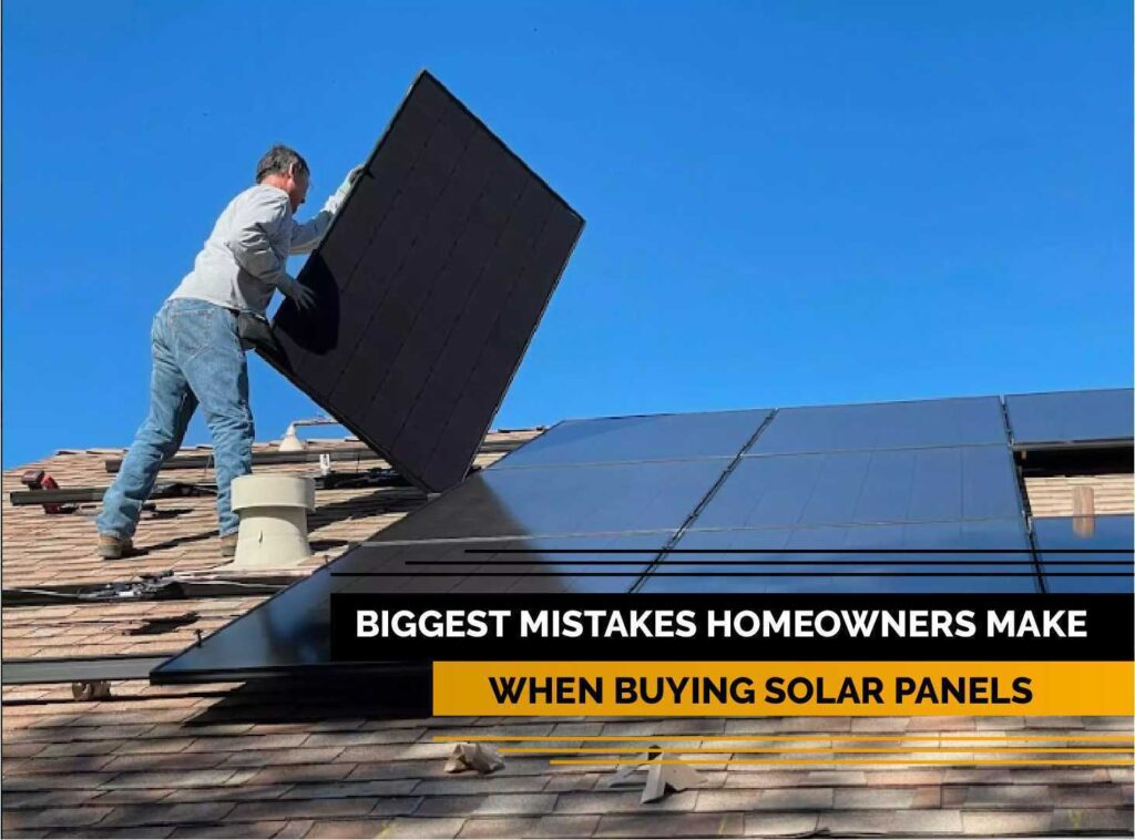 Biggest Mistakes Homeowners Make When Buying Solar Panels South Texas
