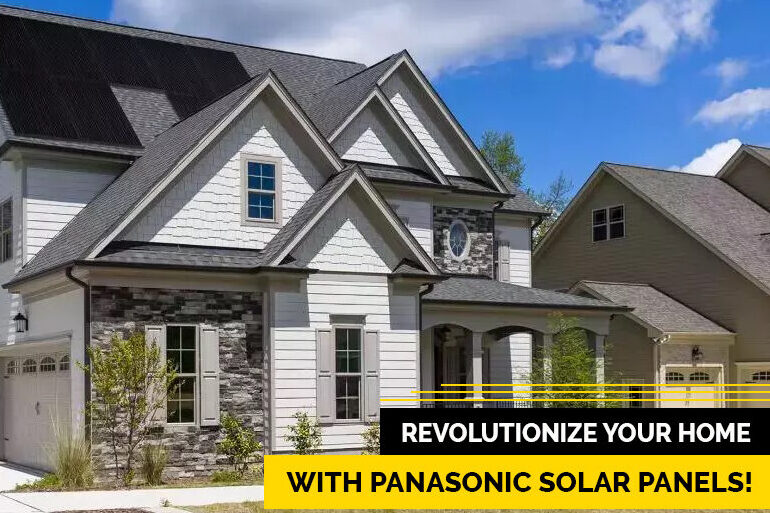 Revolutionize Your Home with Panasonic Solar Panels!